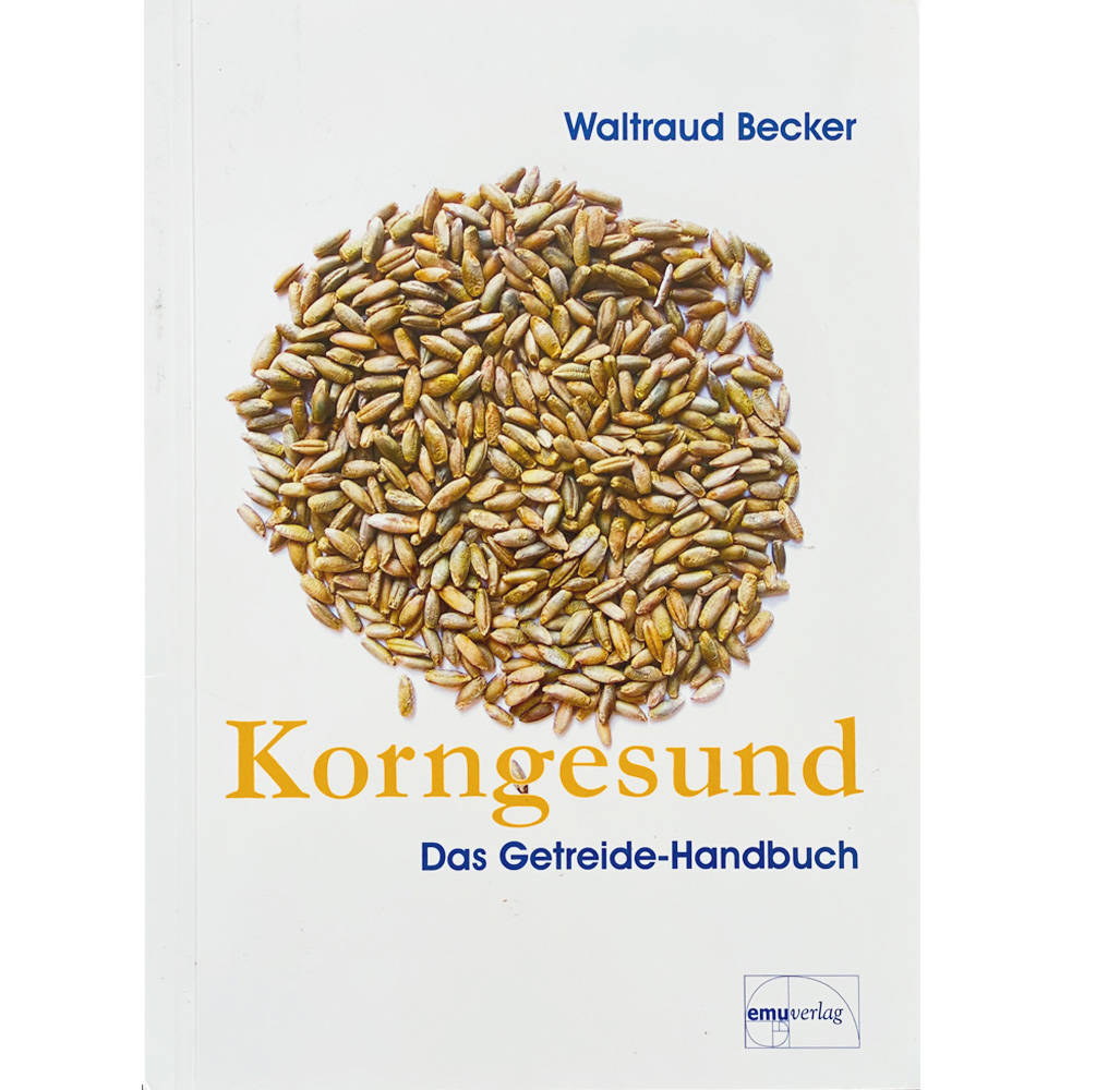 Korngesund - Das Getreide-Handbuch