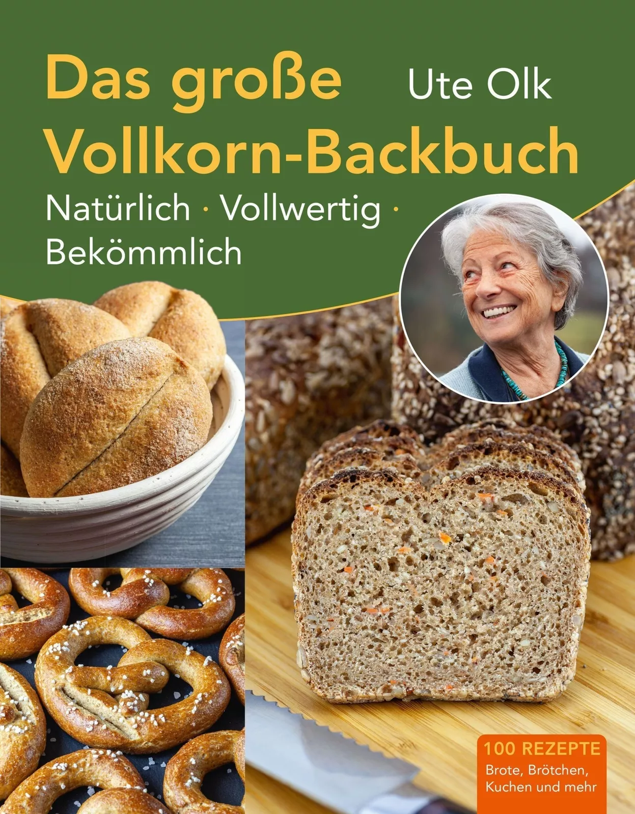 Das große Vollkorn-Backbuch Das große Vollkorn-Backbuch